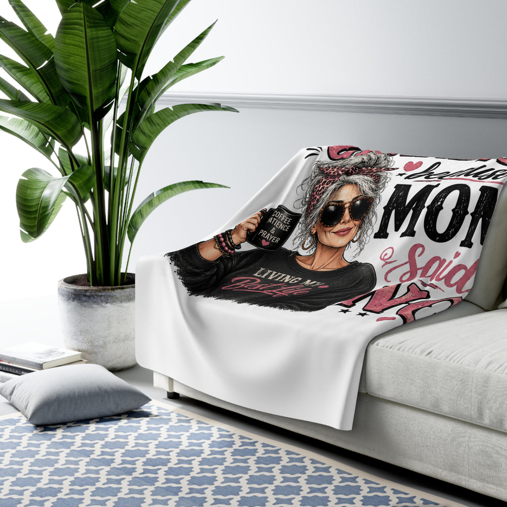 Grandma Because Mom Said No Sherpa Blanket – Funny Grandma Cozy Throw