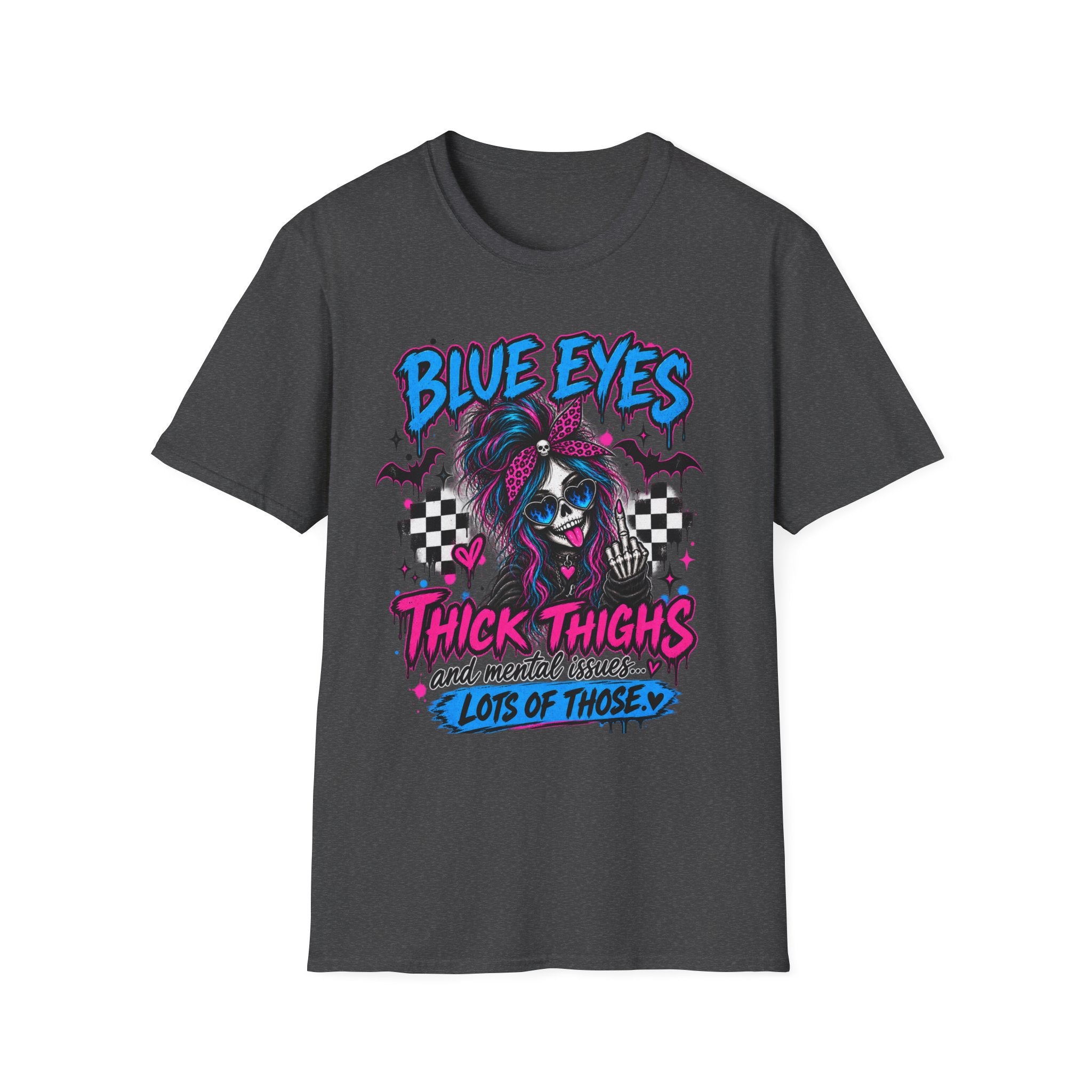 Blue Eyes, Thick Thighs & Mental Issues T-Shirt | Gothic Dark Humor Graphic Tee