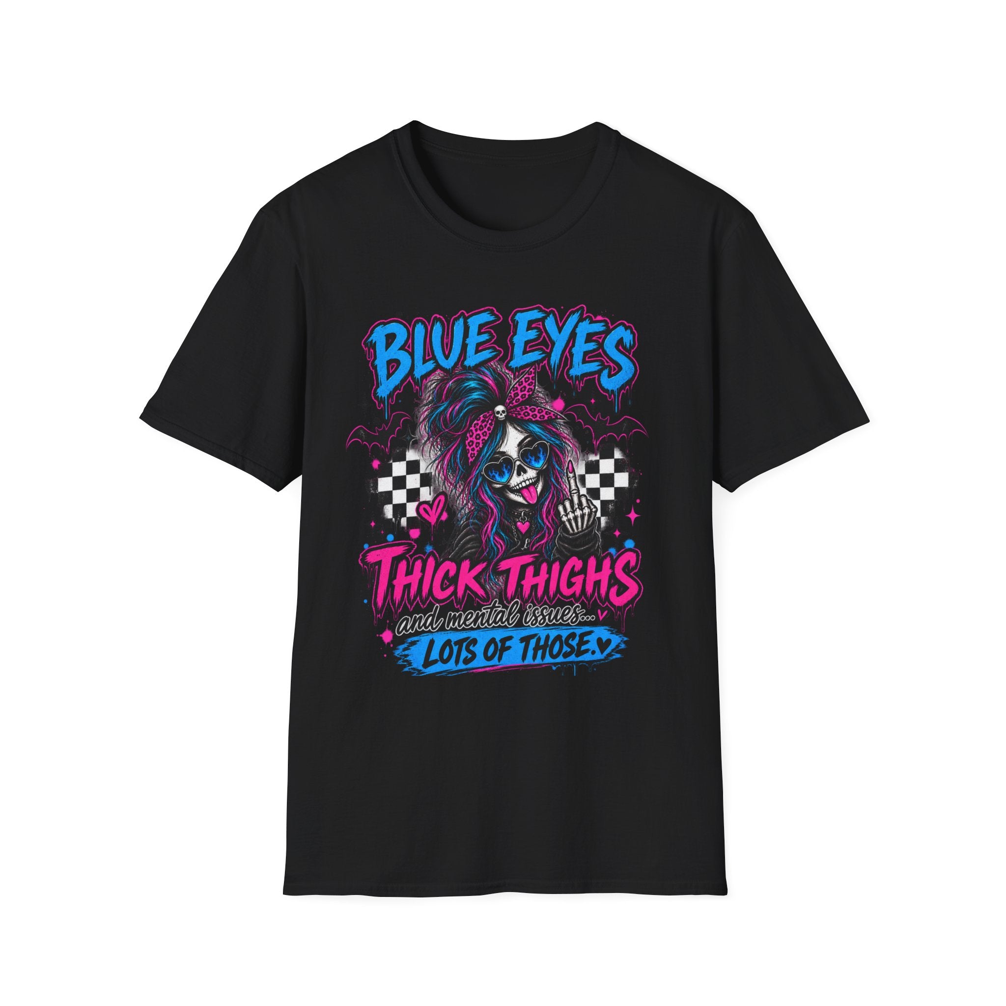 Blue Eyes, Thick Thighs & Mental Issues T-Shirt | Gothic Dark Humor Graphic Tee