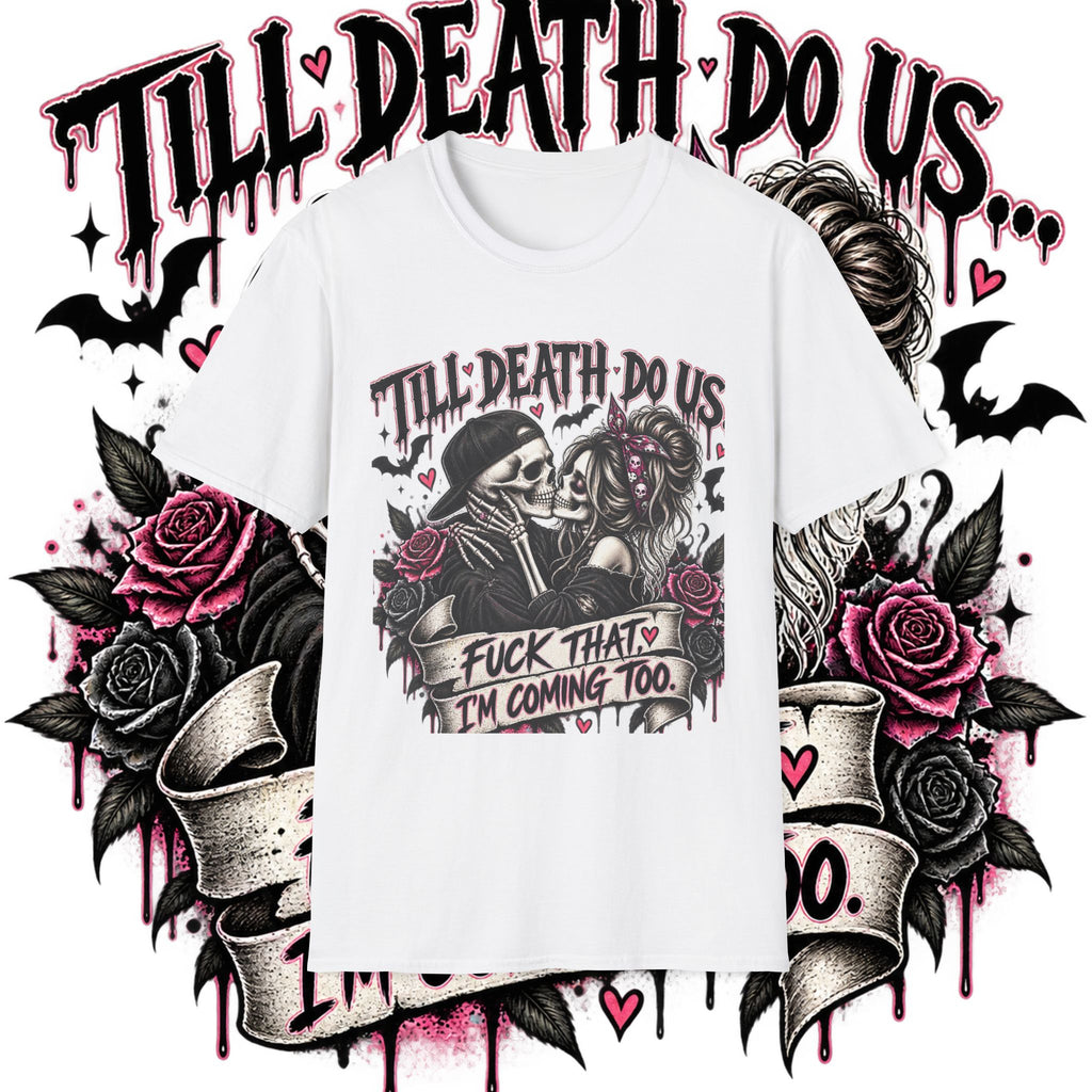 Till Death Do Us… Gothic Skeleton Couple T-Shirt | Dark Humor Graphic Tee