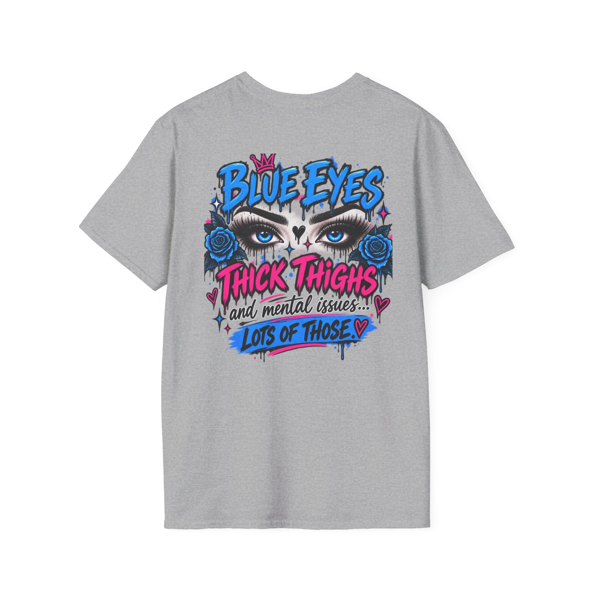 Blue Eyes, Thick Thighs & Mental Issues Graphic Tee