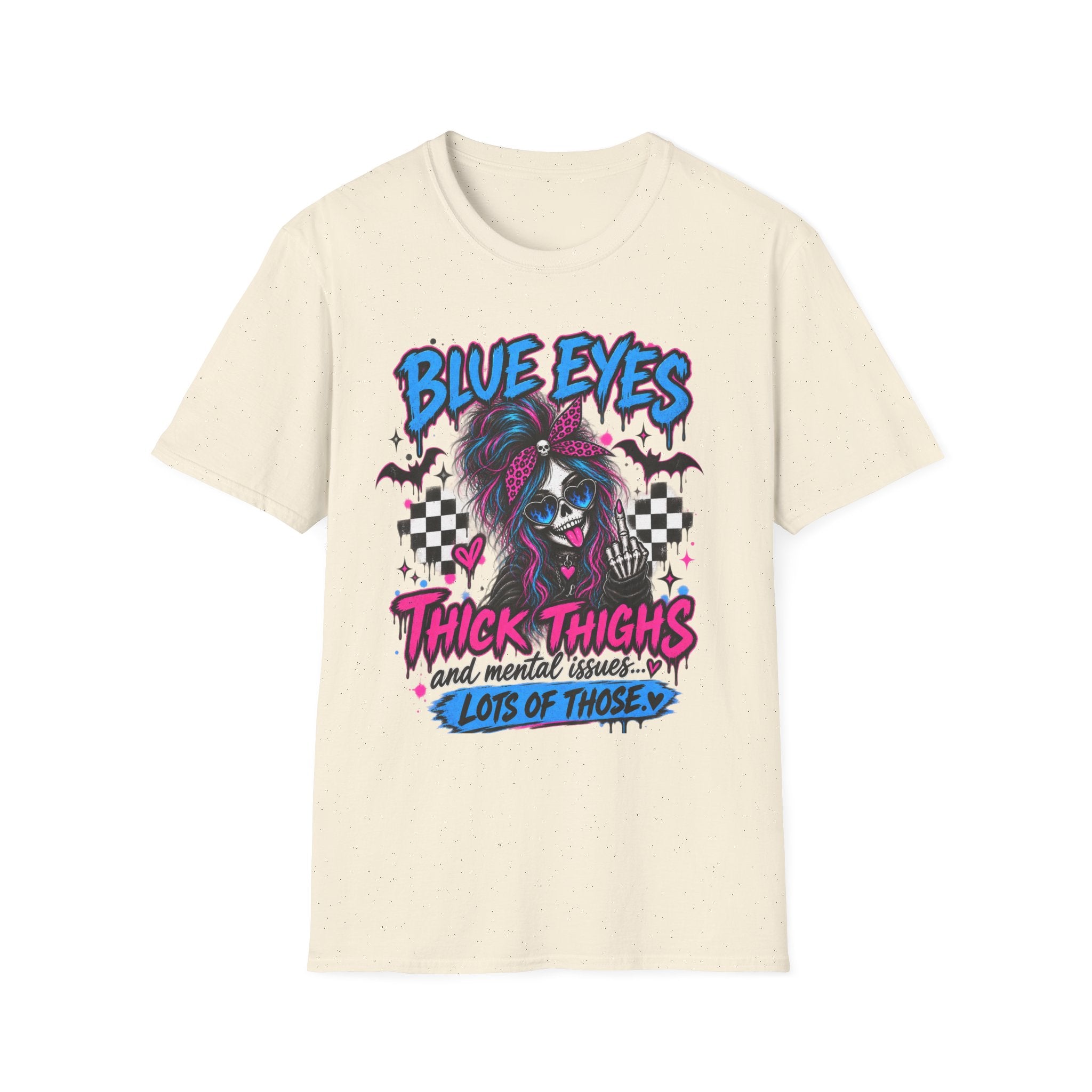 Blue Eyes, Thick Thighs & Mental Issues T-Shirt | Gothic Dark Humor Graphic Tee