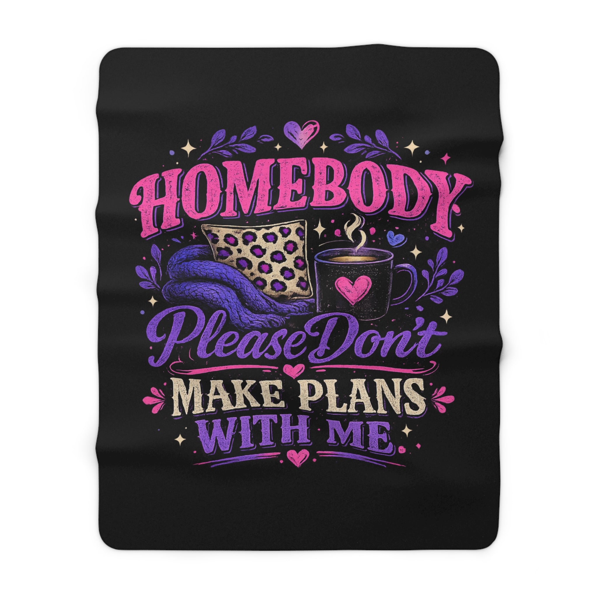 Homebody Sherpa Fleece Blanket – Please Don’t Make Plans With Me Cozy Blanket