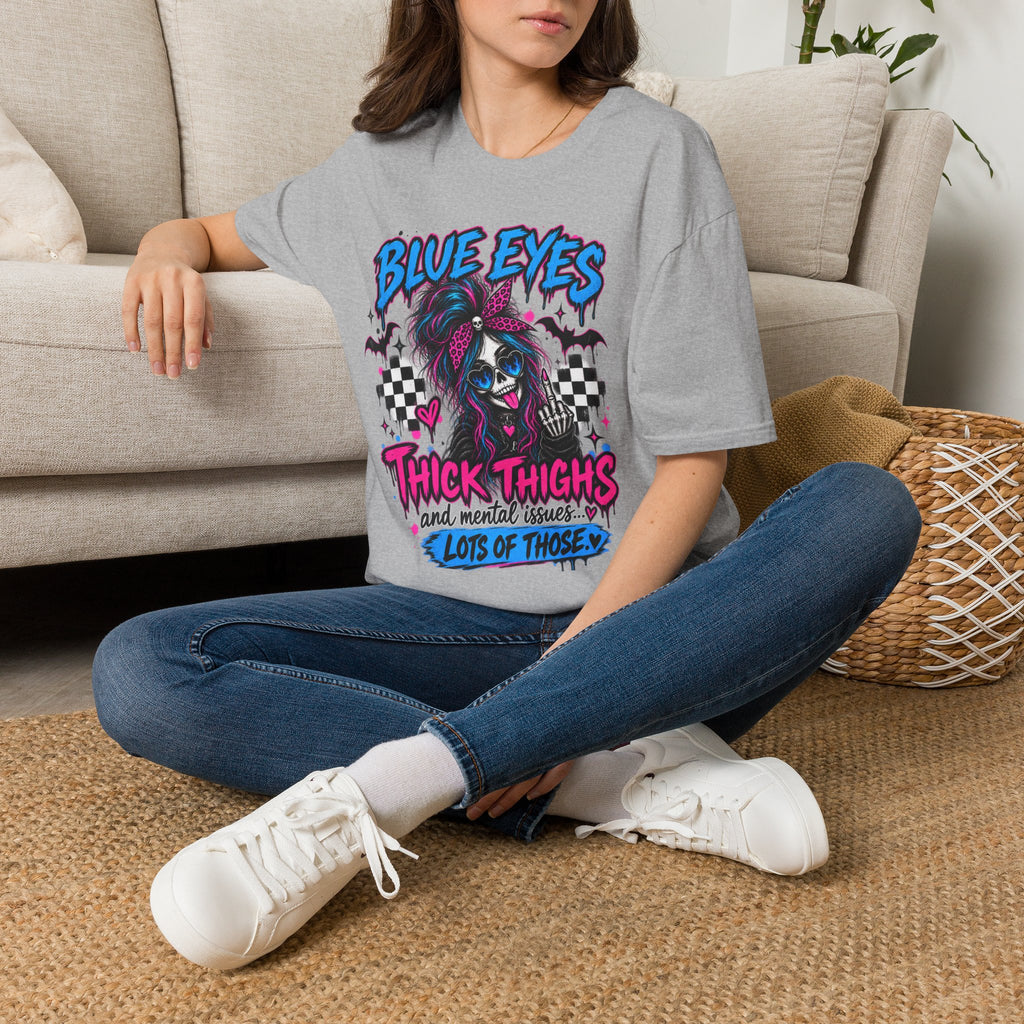 Blue Eyes, Thick Thighs & Mental Issues T-Shirt | Gothic Dark Humor Graphic Tee