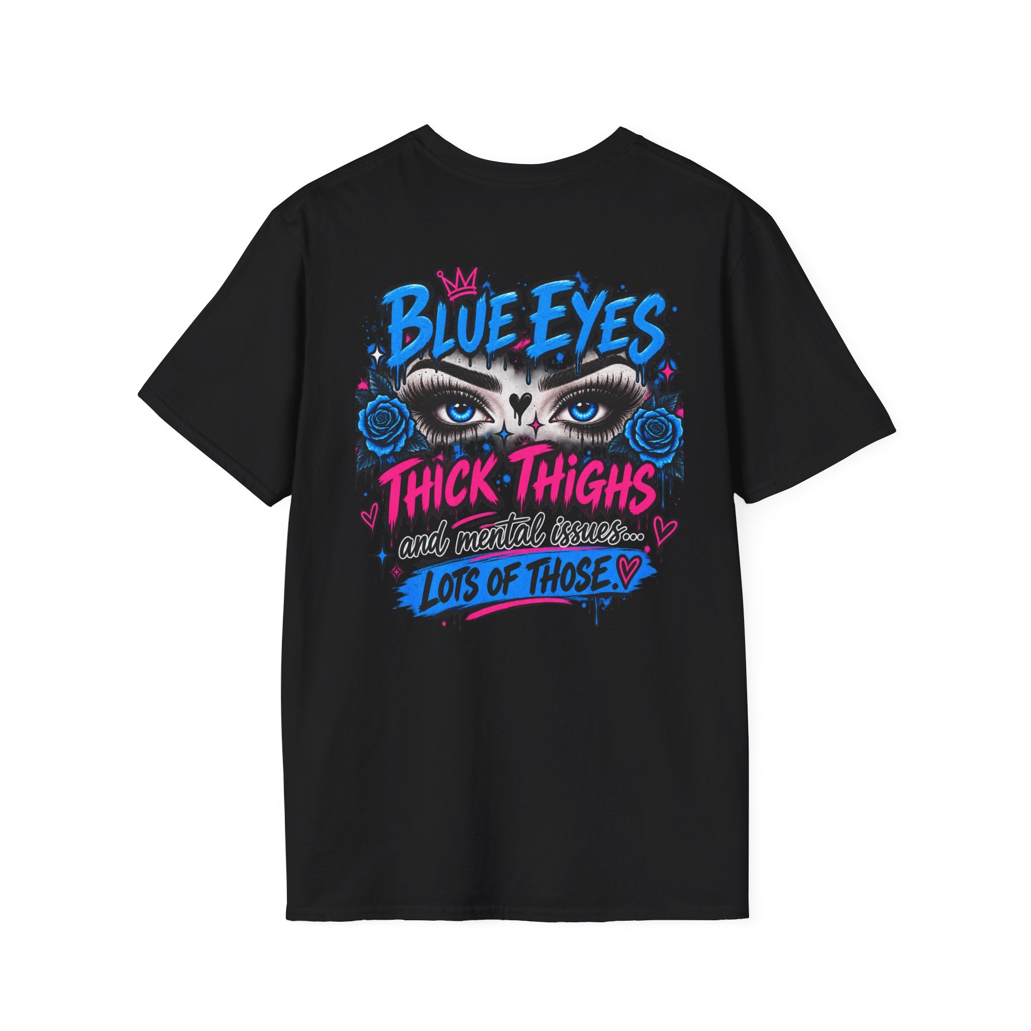 Blue Eyes, Thick Thighs & Mental Issues Graphic Tee