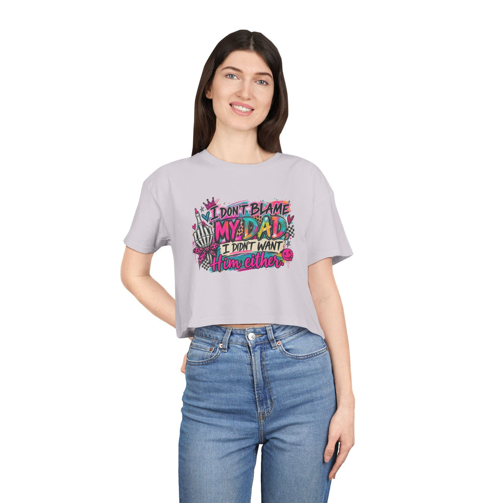 I Don’t Blame My Dad, I Didn’t Want Him Either – Funny Sarcastic Graphic Tee 🖤💖