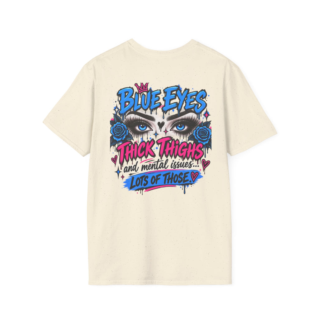 Blue Eyes, Thick Thighs & Mental Issues Graphic Tee